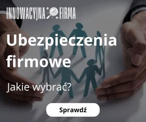 Ubezpieczenia dla firm i pracowników – jakie wybrać?